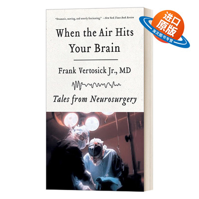 英文原版 When the Air Hits Your Brain Tales from Neurosurgery 神经外科的黑色喜剧 科普读物 英文版 进口英语原版书籍
