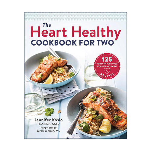 英文原版 The Heart Healthy Cookbook for Two 心脏健康双人食谱 125种低钠低脂美食烹饪指南 Jennifer Koslo 进口英语原版书籍