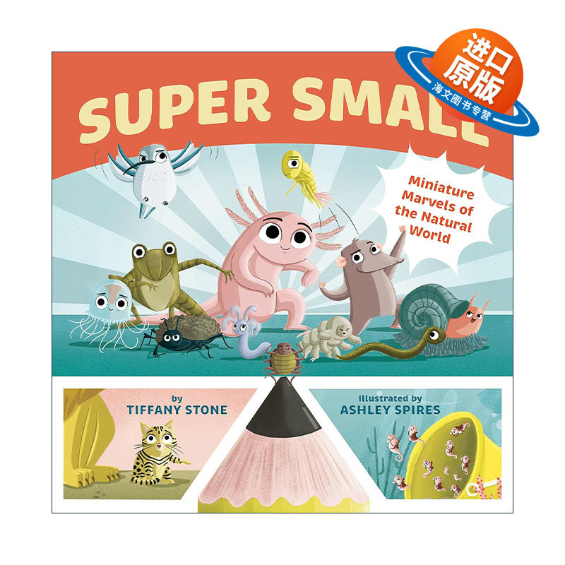 英文原版 Super Small 自然界的微型奇迹 儿童精装科普百科绘本 了不起的杰作作者Ashley Spires 英文版 进口英语原版书籍