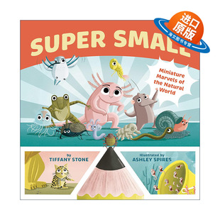 了不起 Super 儿童精装 英文原版 杰作作者Ashley 进口英语原版 自然界 英文版 Small 书籍 微型奇迹 Spires 科普百科绘本