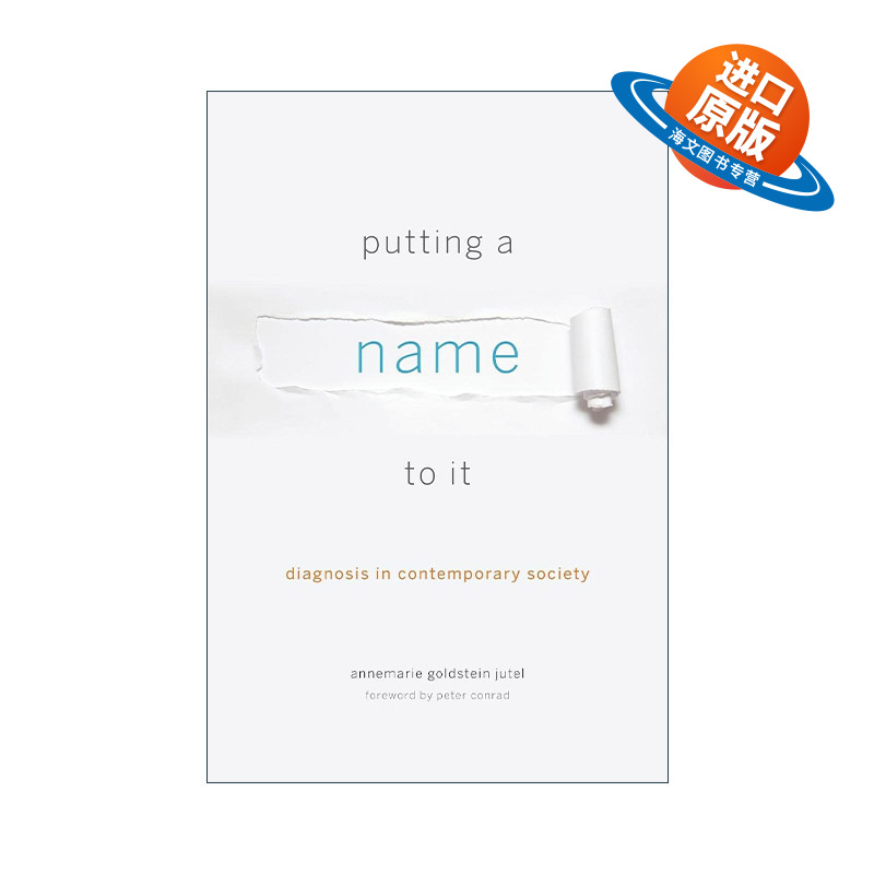 英文原版 Putting a Name to It 命名 当代社会的诊断 医学社会学 Annemarie Goldstein Jutel 英文版 进口英语原版书籍
