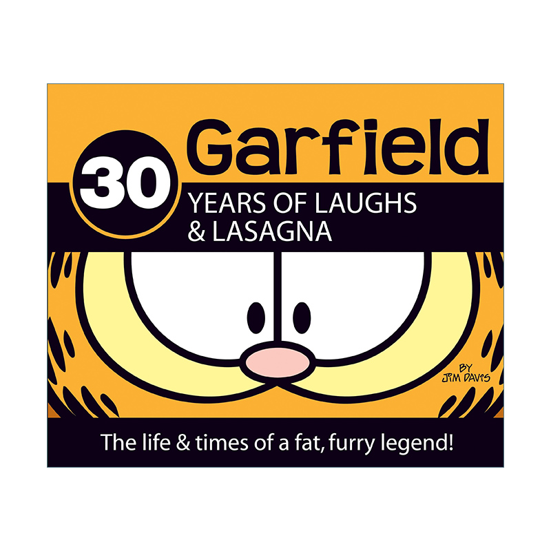 英文原版 30 Years of Laughs and Lasagna Garfield加菲猫经典趣味幽默漫画传记 Jim Davis精装英文版进口英语原版书籍