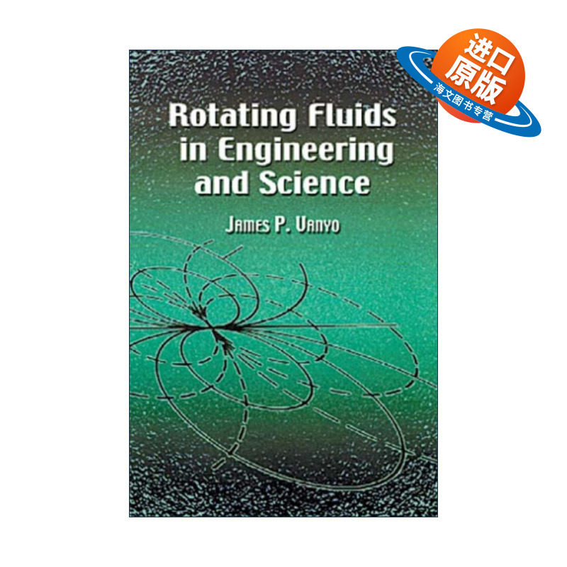 英文原版 Rotating Fluids in Engineering and Science 旋转流体工程和科学 机械 力学 James P. Vanyo 英文版 进口英语原版书籍