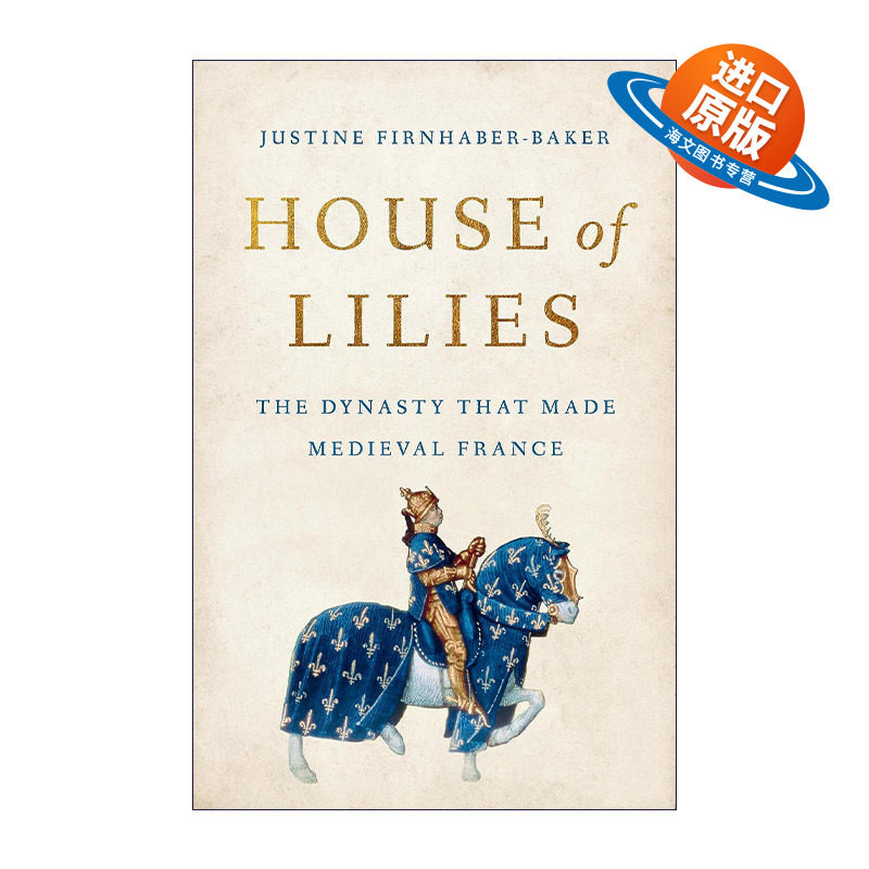英文原版 House of Lilies 皇室 缔造中世纪法兰西的卡佩王朝 精装 英文版 进口英语原版书籍