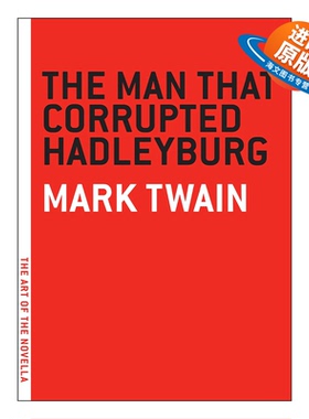 英文原版 The Man that Corrupted Hadleyburg The Art of the Novella 败坏了哈德莱堡的人 Mark Twain马克吐温 进口英语原版书籍