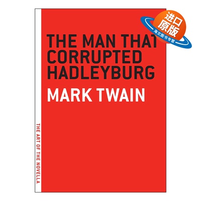 英文原版 The Man that Corrupted Hadleyburg The Art of the Novella 败坏了哈德莱堡的人 Mark Twain马克吐温 进口英语原版书籍