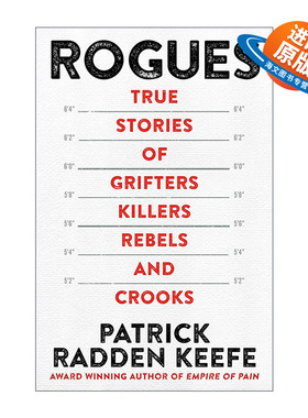 英文原版 Rogues 盗贼 骗子 杀手 叛军和骗子的真实故事 疼痛帝国作者Patrick Radden Keefe 英文版 进口英语原版书籍