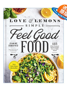 英文原版 Love and Lemons Simple Feel Good Food 爱情和柠檬是令人感觉良好的简单食物 精装 Jeanine Donofrio 英文版 进口书籍