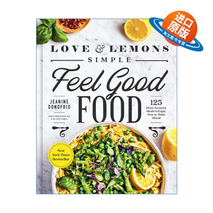 英文原版 Love and Lemons Simple Feel Good Food 爱情和柠檬是令人感觉良好的简单食物 精装 Jeanine Donofrio 英文版 进口书籍