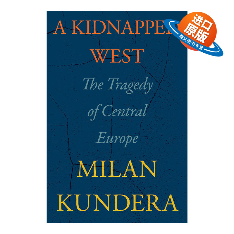 英文原版 A Kidnapped West 被绑架的西方 中欧的悲剧 米兰昆德拉 精装 英文版 进口英语原版书籍