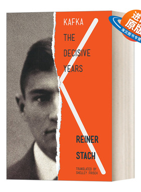 英文原版 Kafka: The Decisive Years 卡夫卡传 第一卷 关键岁月 Reiner Stach 莱纳 施塔赫 变形记 作者人物传记 英文版 进口原版