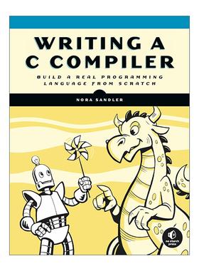 英文原版 Writing a C Compiler 编写C编译器 从零开始构建编程语言 实用指南 Nora Sandler 英文版 进口英语原版书籍