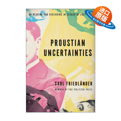 英文原版 Proustian Uncertainties 普鲁斯特式的不确定性 追忆似水年华文学批评 普利策奖得主Saul Friedl?nder进口英语原版书籍