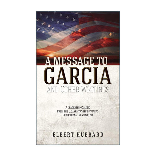 英文原版 A Message to Garcia and Other Writings 把信送给加西亚 致加西亚的信 Elbert Hubbard 英文版 进口英语原版书籍