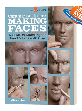 英文原版 Ceramic Sculpture Making Faces 陶瓷雕塑 面孔 英文版 进口英语原版书籍