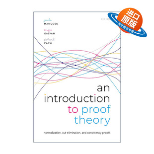 英文原版 An Introduction to Proof Theory 证明论导论 规范化 切割消除定理与一致性证明 英文版 进口英语原版书籍