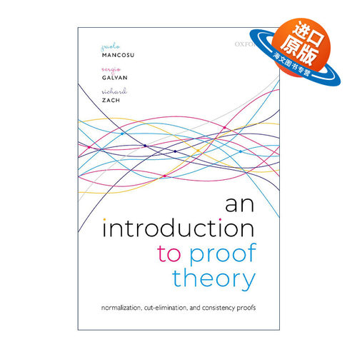 英文原版 An Introduction to Proof Theory 证明论导论 规范化 切割消除定理与一致性证明 英文版 进口英语原版书籍