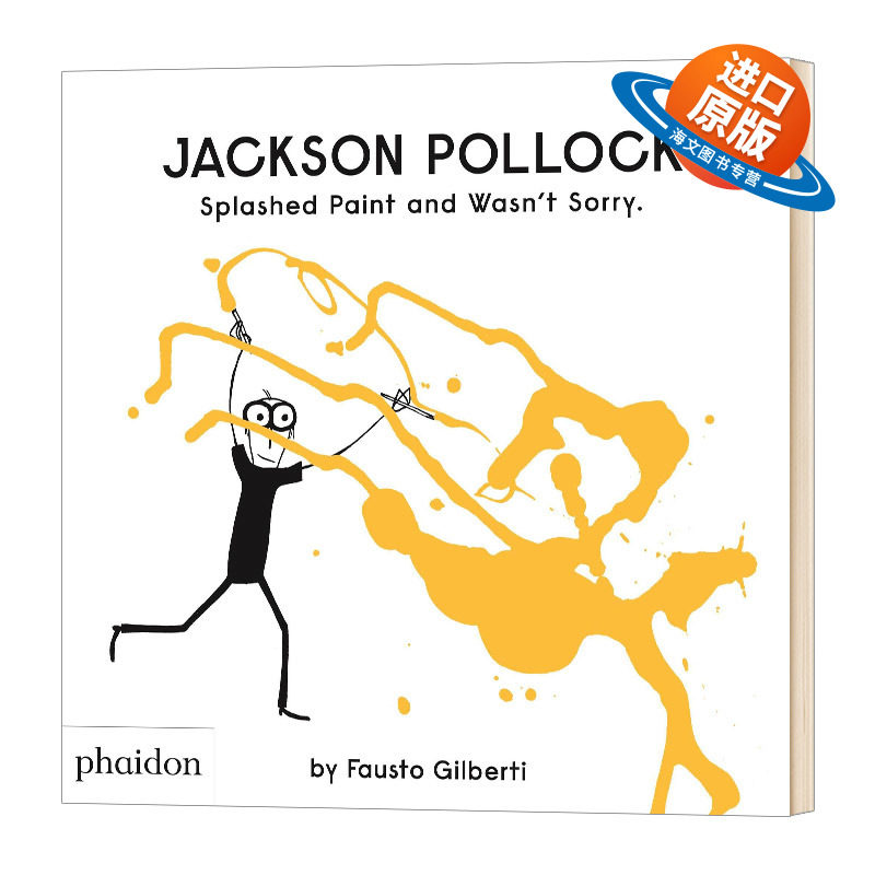 英文原版 Jackson Pollock Splashed Paint And Wasn't Sorry 杰克逊 波洛克 泼漆也不后悔 儿童艺术启蒙绘本 英文版 进口英语书