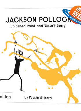 英文原版 Jackson Pollock Splashed Paint And Wasn't Sorry 杰克逊 波洛克 泼漆也不后悔 儿童艺术启蒙绘本 英文版 进口英语书