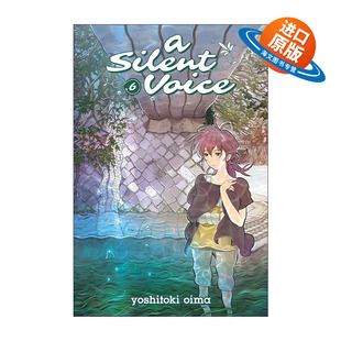 英文原版 A Silent Voice 6 声之形6 日本同名动漫漫画 Yoshitoki Oima大今良时 英文版 进口英语原版书籍