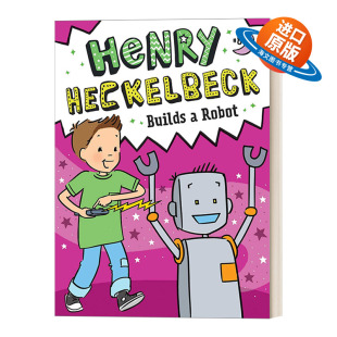 亨利·赫克贝克系列 书籍 Heckelbeck 进口英语原版 英文版 Robot Builds Henry 英文原版