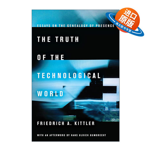 英文原版 Truth of the Technological World 技术世界的真相 弗里德里希·基特勒 英文版 进口英语原版书籍
