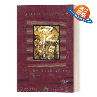英文原版 At The Back Of The North Wind 北风的背后 乔治·麦克唐纳 Everyman精装版 英文版 进口英语原版书籍