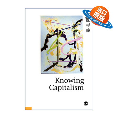 英文原版 Knowing Capitalism 认识资本主义 奈格尔·思瑞夫特 英文版 进口英语原版书籍