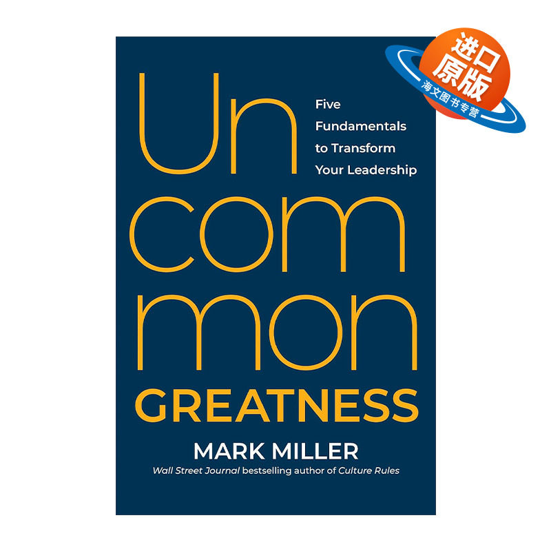 英文原版 Uncommon Greatness 非凡的伟大 改变你领导力的五个基本要素 Mark Miller 精装 英文版 进口英语原版书籍