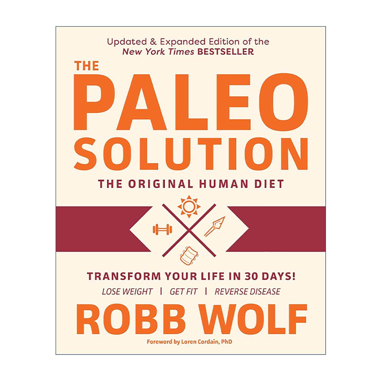英文原版 Paleo Solution 原始解决方法 初始人类饮食 疾病防治健康膳食计划食谱 减肥 Robb Wolf 英文版 进口英语原版书籍