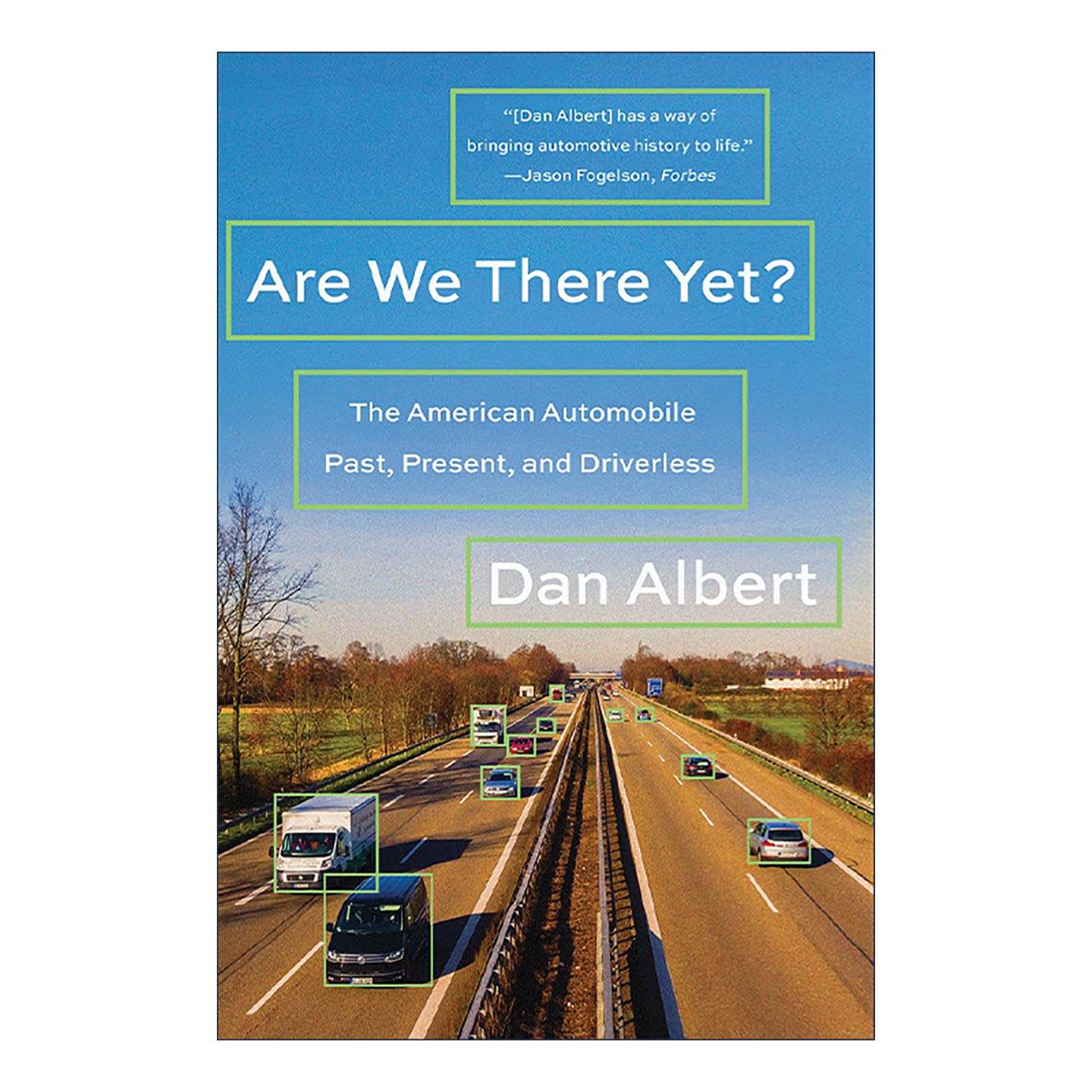 英文原版 Are We There Yet 我们到了吗 美国汽车的过去 现在和无人驾驶 历史 Dan Albert 英文版 进口英语原版书籍