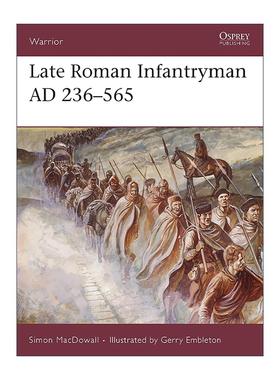 英文原版 Late Roman Infantryman AD 236–565 晚期罗马帝国步兵 历史上的战士系列 英文版 进口英语原版书籍