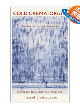 英文原版 Cold Crematorium 冰冷火葬场 来自奥斯维辛的真实报道 约瑟夫·德布雷泽尼 二战历史 精装 英文版 进口英语原版书籍