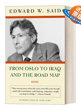 英文原版 From Oslo to Iraq and the Road Map Essays 从奥斯陆到伊拉克及路线图 Edward W Said 英文版 进口英语原版书籍