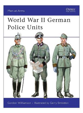 英文原版 World War II German Police Units 二战德国警察部队 历史上的军队系列 英文版 进口英语原版书籍