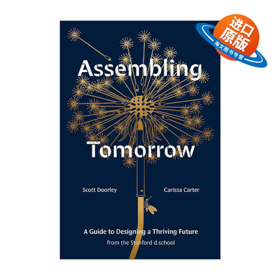 英文原版 Assembling Tomorrow 组装明天 斯坦福大学设计学院设计繁荣未来指南 Scott Doorley 精装 英文版 进口英语原版书籍