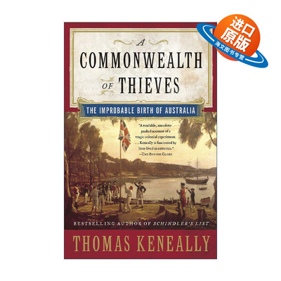 英文原版 A Commonwealth of Thieves 盗贼联邦 澳大利亚不可思议的诞生 历史 辛德勒名单作者Thomas Keneally托马斯·肯尼利