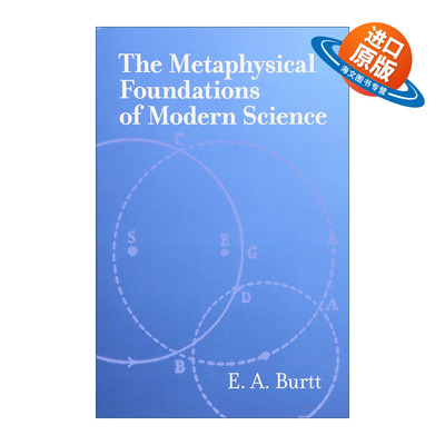 英文原版 The Metaphysical Foundations of Modern Science 近代物理科学的形而上学基础 E. A. Burtt 英文版 进口英语原版书籍