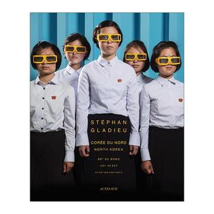 英文原版 North Korea 朝鲜摄影集 人文纪实景观 摄影师Stephan Gladieu 英文版 进口英语原版书籍