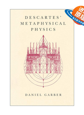 英文原版 Descartes' Metaphysical Physics 笛卡尔的形而上学物理学 芝加哥大学哲学教授Daniel Garber 英文版 进口英语原版书籍