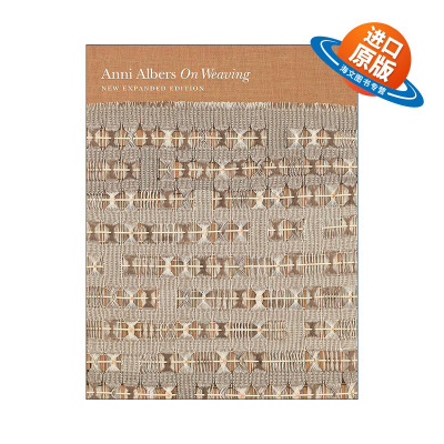 英文原版 On Weaving 论编织 新扩充版 艺术历史经典 Anni Albers 精装全彩插图版 英文版 进口英语原版书籍