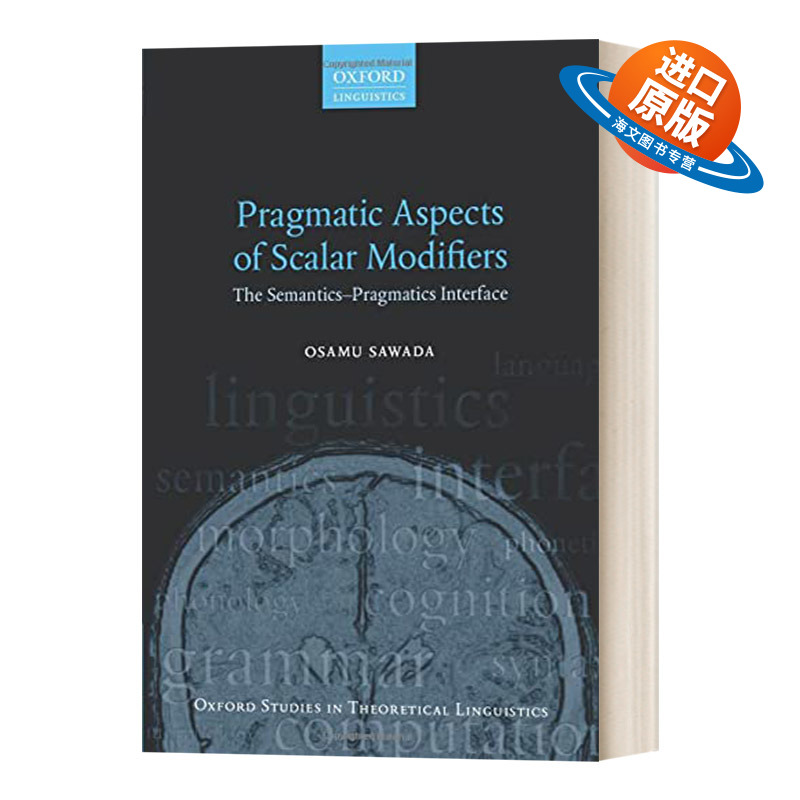 英文原版 Pragmatic Aspects of Scalar Modifiers 标量修饰语的实用方面 语义 语用学界面 英文版 进口英语原版书籍