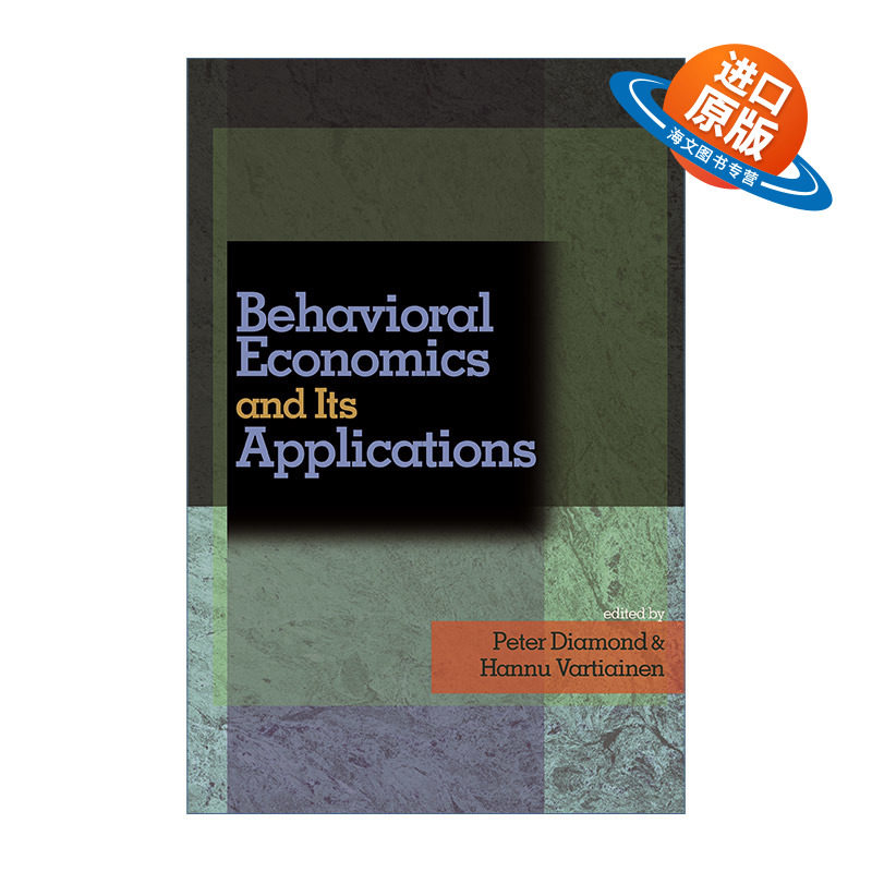 英文原版 Behavioral Economics and Its Applications 行为经济学及其应用 Peter Diamond 精装 英文版 进口英语原版书籍