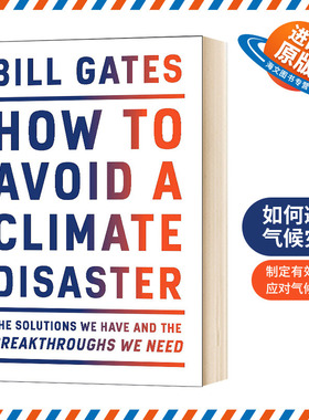 如何防止避免气候灾难 英文原版 精装 比尔盖茨新书 How To Avoid A Climate Disaster 气候经济与人类未来 生态危机 Bill Gates