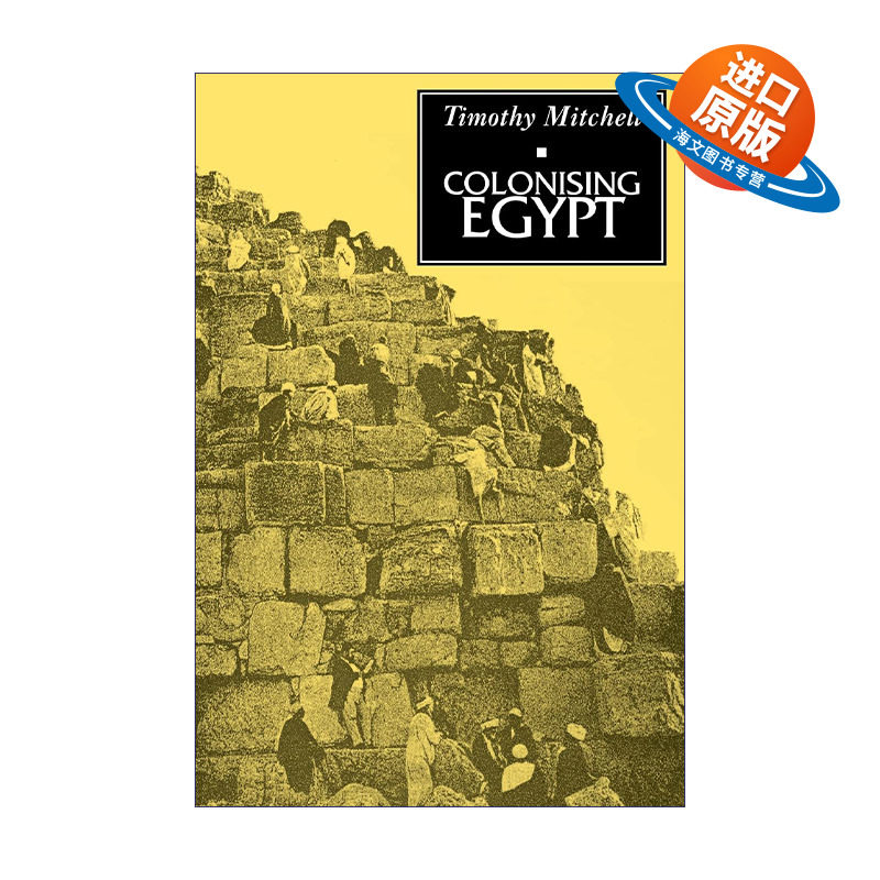 英文原版 Colonising Egypt 再造国家 埃及在19世纪 Timothy Mitchell 英文版 进口英语原版书籍