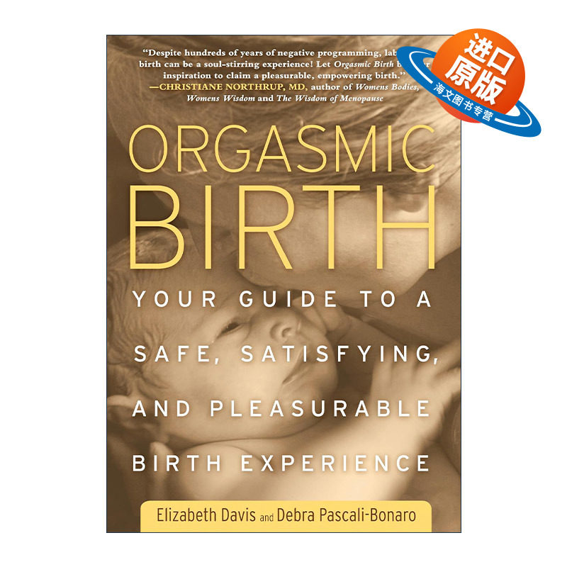英文原版 Orgasmic Birth 高潮分娩 安全 满意 愉快的分娩创新指南 Elizabeth Davis英文版 进口英语原版书籍