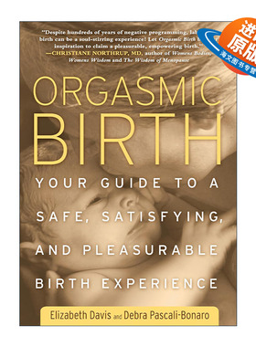 英文原版 Orgasmic Birth 高潮分娩 安全 满意 愉快的分娩创新指南 Elizabeth Davis英文版 进口英语原版书籍