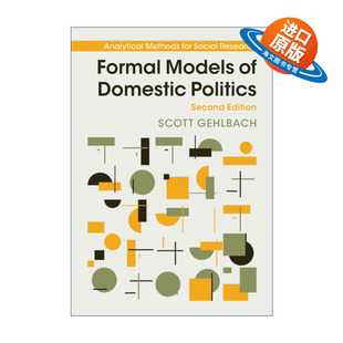 形式 Formal Politics 英文原版 模型 英文版 剑桥大学社科方法论系列 Models 进口英语原 Domestic 斯科特·盖尔巴赫 国内政治
