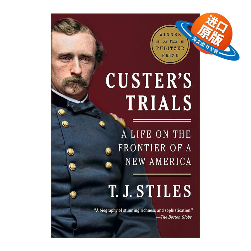 英文原版 Custer's Trials 卡斯特的审判 新美洲先驱的人生 普利策历史奖 传记 T.J. Stiles 英文版 进口英语原版书籍