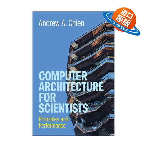 英文原版 Computer Architecture for Scientists 科学家适用的计算机体系结构 原理与性能 Andrew A. Chien 精装进口英语原版书籍